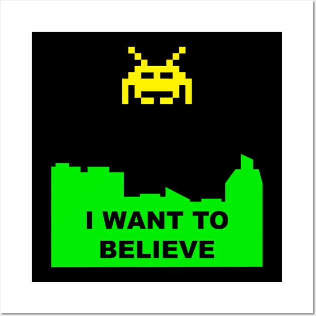 I Want to Believe the Invaders Wall Art by RAdesigns